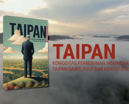 Dominasi “Taipan di Sektor Perkebunan Kelapa Sawit Indonesia