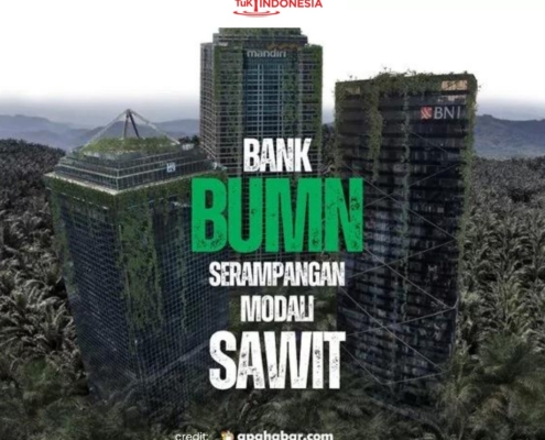 Bank BUMN Serampangan Modali Sawit Artikel ini telah tayang dBank BUMN Serampangan Modali Sawit